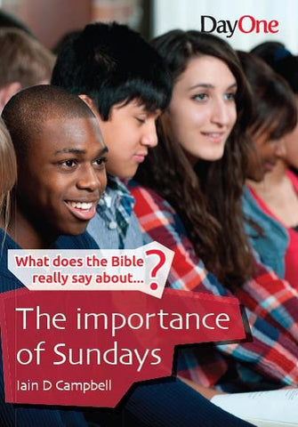What does the Bible really say about ... The Importance of Sundays