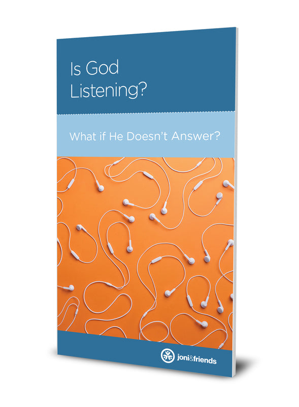 Is God Listening? What if He Doesn't Answer?