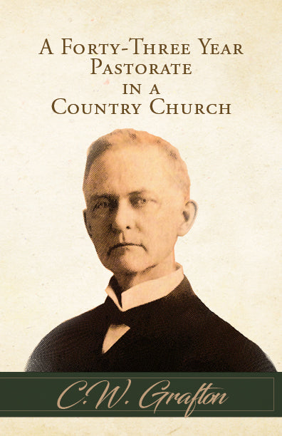 A Forty-Three Year Pastorate In a Country Church