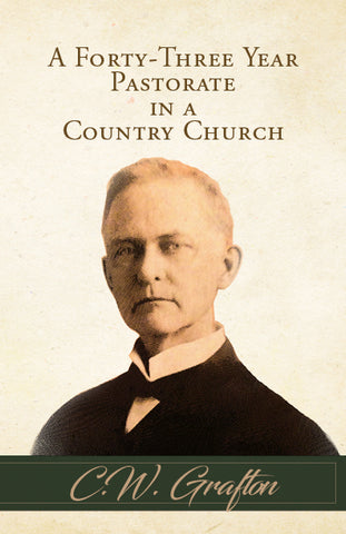 A Forty-Three Year Pastorate In a Country Church