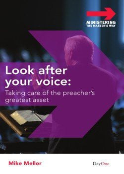 Look after your voice: Taking care of the preacher's greatest asset