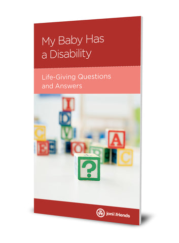 My Baby Has a Disability: Life-Giving Questions and Answers