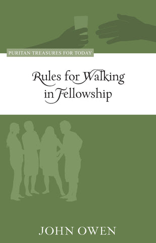 Rules for Walking in Fellowship (Puritan Treasures for Today)