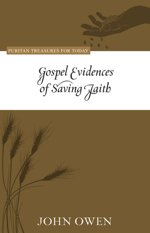 Gospel Evidences of Saving Faith (Puritan Treasures for Today)