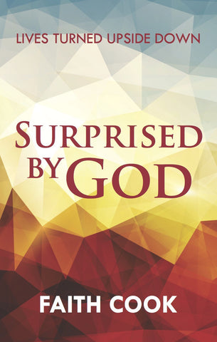 Surprised by God: Lives Turned Upside Down