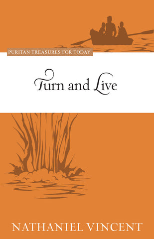 Turn and Live (Puritan Treasures for Today)