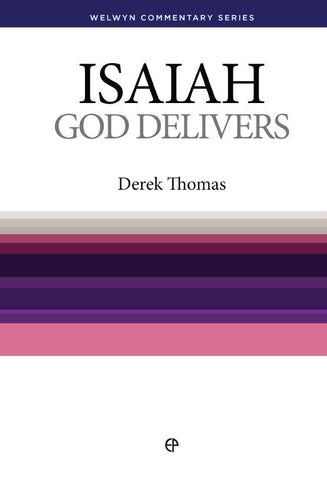 Isaiah - God Delivers (Welwyn Commentary Series)