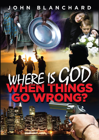 Where is God when things go wrong?