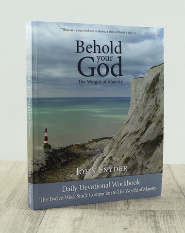 Behold Your God: The Weight of Majesty Daily Devotional Workbook