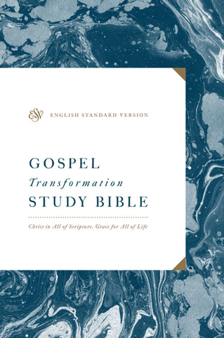 ESV Gospel Transformation Study Bible: Christ in All of Scripture, Grace for All of Life (Harcover)