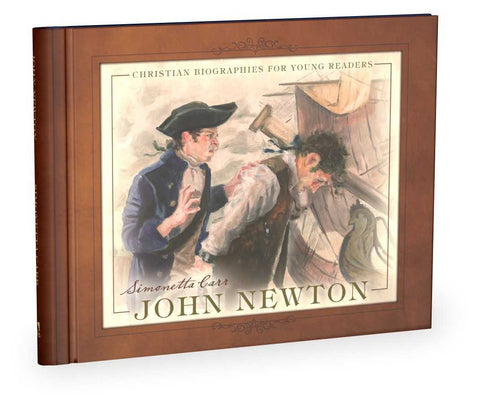 John Newton - Christian Biographies for Young Readers SIMONETTA CARR