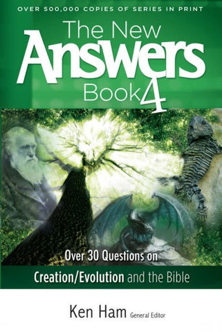 The New Answers Book Vol. 4: Over 30 Questions on Evolution/Creation and the Bible