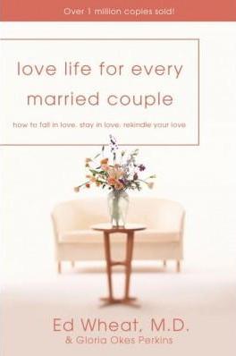 Love Life For Every Married Couple: How To Fall In Love And Stay In Love