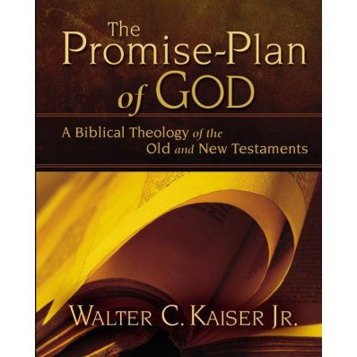 The Promise-Plan Of God: A Biblical Theology Of The Old And New Testaments