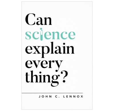 Can Science Explain Everything? John Lennox
