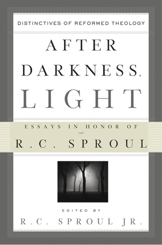 After Darkness, Light: Distinctives of Reformed Theology