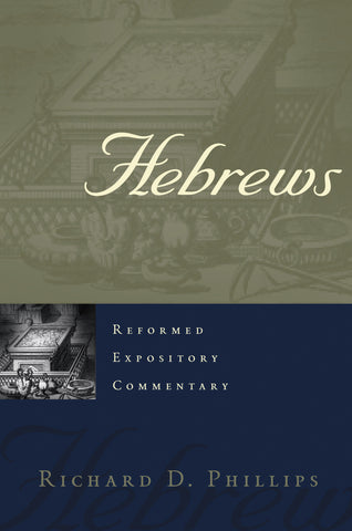 Hebrews (Reformed Expository Commentary)