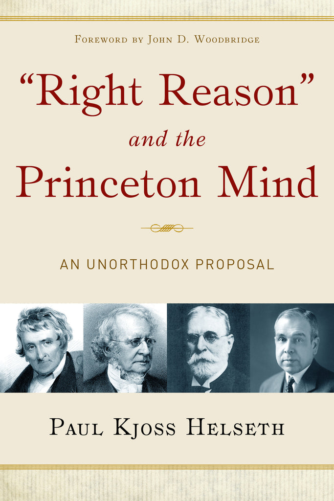 Right Reason and the Princeton Mind: An Unorthodox Proposal