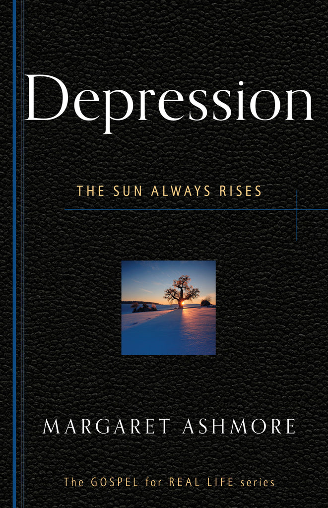 Depression: The Sun Always Rises (Gospel for Real Life)