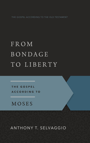 From Bondage to Liberty: The Gospel According to Moses