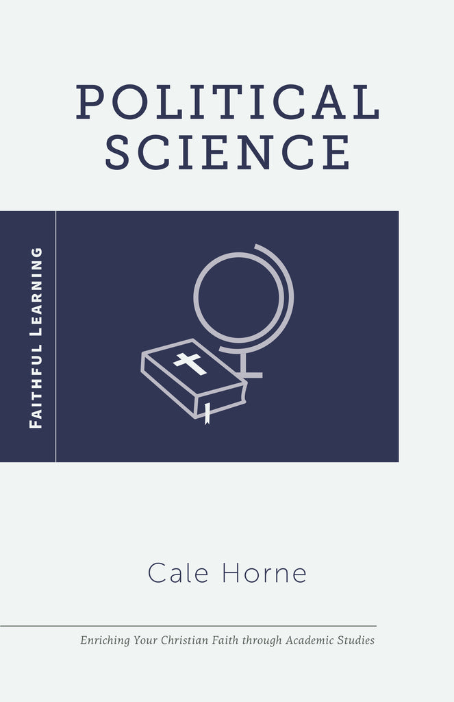 Political Science  (Faithful Learning Series)