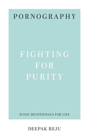 Pornography Fighting for Purity Deepak Reju