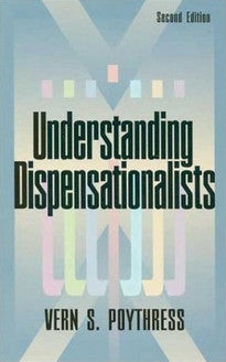 Understanding Dispensationalists, 2nd Edition