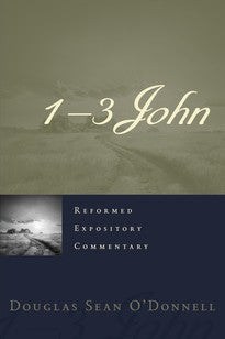 1–3 John (Reformed Expository Commentary)