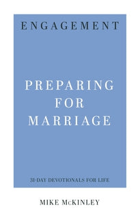 Engagement: Preparing for Marriage (31-Day Devotionals for Life) Release date 05/06/20