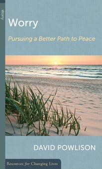 Worry:  Pursuing a Better Path to Peace