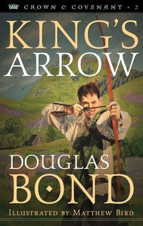 King's Arrow (Crown & Covenant, Book 2)