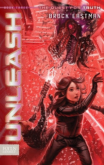 Unleash (The Quest for Truth, Book 3)