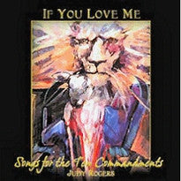 If You Love Me:  Songs from the Ten Commandments