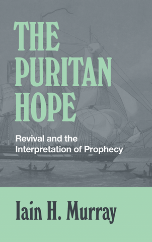 Puritan Hope: Revival and the Interpretation of Prophecy