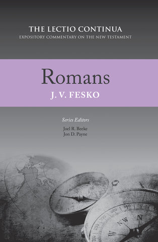 Romans - The Lectio Continua Commentary Series