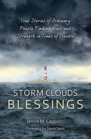 Storm Clouds of Blessings: True Stories of Ordinary People Finding Hope and Strength in Times of Trouble