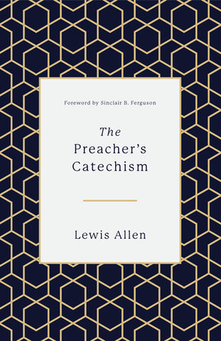 The Preacher's Catechism