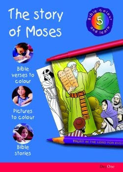 Bible Colour and Learn #5: The Story of Moses