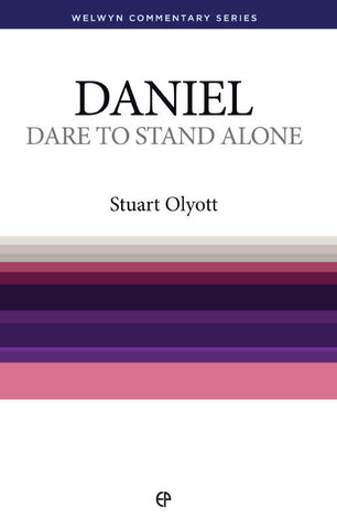 Daniel - Dare to Stand Alone (Welwyn Commentary Series)