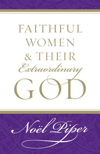 Faithful Women and Their Extraordinary God