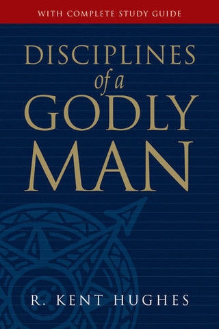 Disciplines of a Godly Man (old cover)