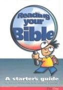 Reading Your Bible: A starter's guide