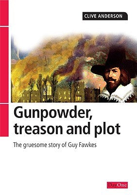 Gunpowder, Treason and Plot: The gruesome story of Guy Fawkes