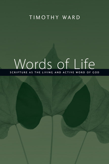 Words of Life: Scripture as the Living and Active Word of God