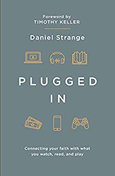 Plugged In: Connecting your faith with what you watch, read, and play