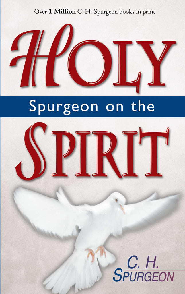 Spurgeon On The Holy Spirit