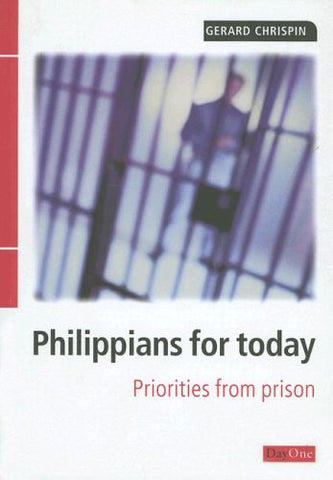 Philippians for Today: Priorities from prison