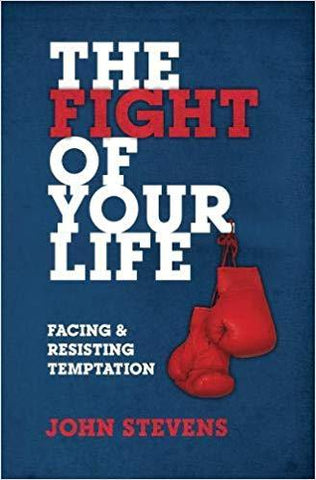 Fight of Your Life: Facing and Resisting Temptation