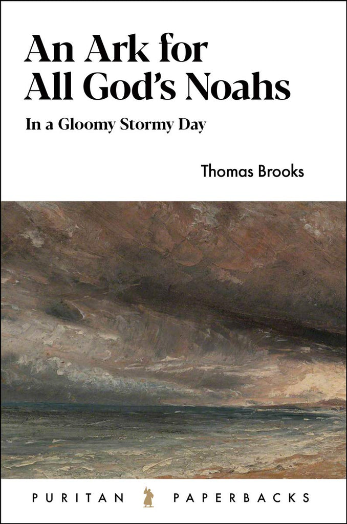 An Ark For All God’s Noahs: In a Gloomy Stormy Day (Puritan Paperbacks)