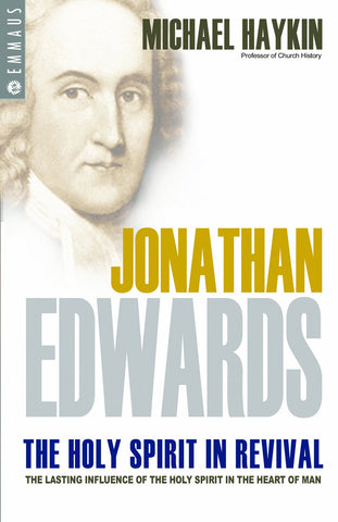 Jonathan Edwards: The Holy Spirit in Revival